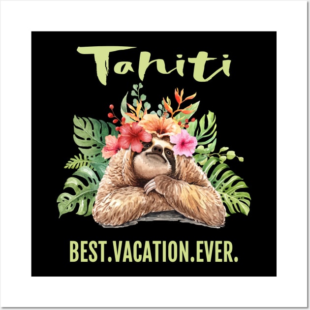 Tahiti Best Vacation Ever Souvenir Gift Wall Art by grendelfly73